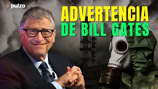 Bill Gates lanza predicción sobre otra amenaza mundial que sería creada con intención | Pulzo