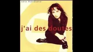 SARA MANDIANO (Les Serments - 1991)  J'ai Des Doutes