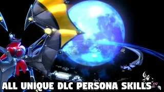 Persona 5 Royal - ALL Unique DLC Persona Skills