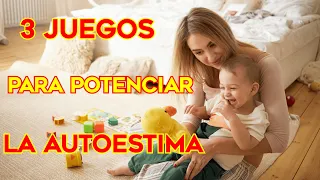 Autoestima para Niños - 3 Juegos para Trabajar la Autoestima en los Niños