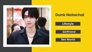 Dunk Natachai Lifestyle (Sky in Your Heart) Drama | series | family | Facts| girlfriend | Biography