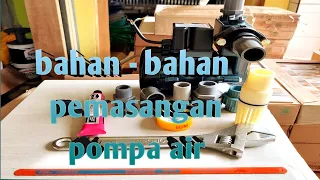 Peralatan dan bahan untuk pemasangan pompa air baru