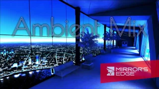 Mirror's Edge Ambient Mix