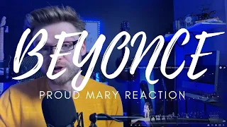 BEYONCE - PROUD MARY - LIVE - REACTION