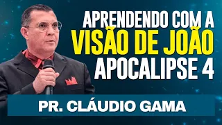 PR. CLAUDIO GAMA - APOCALIPSE 4  - APRENDENDO COM A VISÃO DE JOÃO