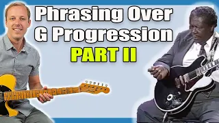 BB King Guitar Lesson - Phrasing Over G Progression Part II