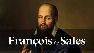 La vie de saint François de Sales, docteur de l’Eglise par la douceur (1567-1622) (24 janvier) /