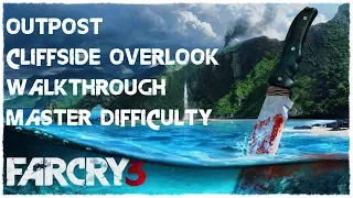 Far Cry 3 Walkthrough - Outpost: Cliffside Overlook(Master Difficulty)