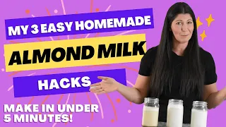 Homemade Almond Milk Hacks: How to make Almond Milk at Home