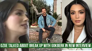 Özge yagiz Talked about Break Up with Gökberk for the first time