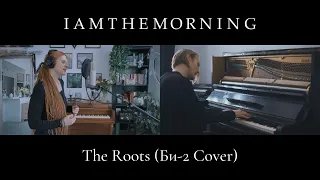 Iamthemorning/Би-2 - The Roots