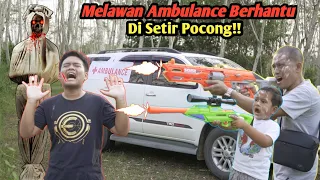 PERANG MELAWAN AMBULANCE BERHANTU YANG DISETIR POCONG !