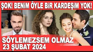 Söylemezsem Olmaz 23 Şubat 2024 / Kemal Doğulu'dan küs kardeşi Kadir Doğulu hakkında şok sözler!