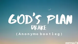 Drake - GOD'S PLAN(ANONYMO BOOTLEG)