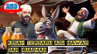 KISAH LUCU NUAIMAN DAN ABU NAWAS TERBARU - Cerita pengantar tidur