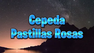 Cepeda - Pastillas Rosas (Letra)