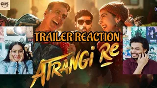 Atrangi Re Official Trailer Reaction | Akshay Kumar, Sara Ali Khan, Dhanush, Aanand L Rai