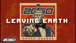 2050 - Leaving Earth (Dance Cyborg) Artlist.io