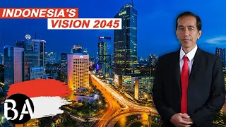 Indonesia's Plan To Become a Economic Superpower