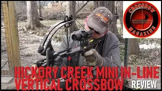 CROSSBOW MAGAZINE: HICKORY CREEK MINI IN-LINE VERTICAL CROSSBOW REVIEW