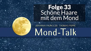 Schöne Haare mit dem Mond | Mond-Talk Folge 33 | Paungger & Poppe
