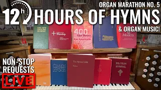 🎵 12 hours of HYMNS all requested live by YOU!! (Organ music as well) | Organ Marathon