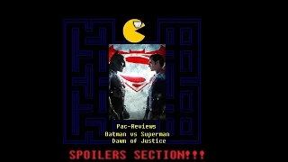 Pac-Reviews: Batman Vs Superman: Dawn of Justice SPOILERS