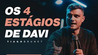 Tiago Brunet - Os 4 estágios de Davi