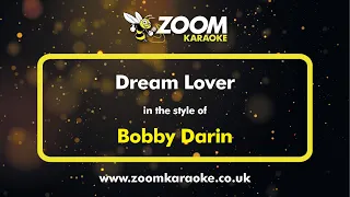 Bobby Darin - Dream Lover - Karaoke Version from Zoom Karaoke