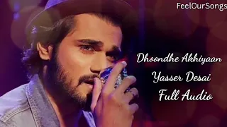 Mere saare vaade vaade Reh gaye aadhe , Dhoondhe Akhiyaan , Yasser Desai , FeelOurSongs