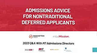 Admissions Advice for Nontraditional MBA Applicants | 2023 Q&A with MBA Admissions Directors