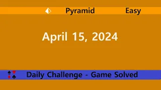 Microsoft Solitaire Collection | Pyramid Easy | April 15, 2024 | Daily Challenges