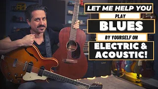 Play Blues By Yourself - On Acoustic & Electric!