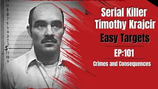 EP101: Easy Targets - Serial Killer Timothy Krajcir