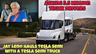Jay Leno Hauls Tesla Semi With Tesla Semi Truck 🤯 Asking Truck Drivers What They Think