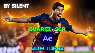 Suarez Clips/Scp • Upscale • 4k 🔥🐐