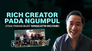 Rich Creator Pada Ngumpul! Sharing dan Networking Sampai Otak Panas  Buat Meningkatkan Income