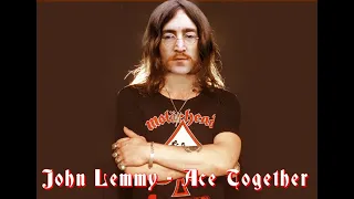 John Lemmy - Ace Together  A Beatles & Motorhead Mashup