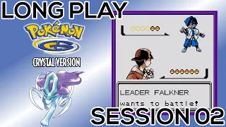 Long Play: Pokemon Crystal Session 02 (Leveling Up and Defeating Falkner!)