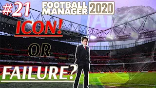 ICON! or FAILURE? FM20 | Arsenal | #21 | MASSIVE END TO THE SEASON!!!!! | Football Manager 2020