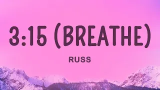 1 Hour |  Russ - 3:15 (Breathe) (Lyrics)  | LyricFlow Channel