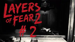 Layers of Fear 2 - Чёрно-белое кино #2
