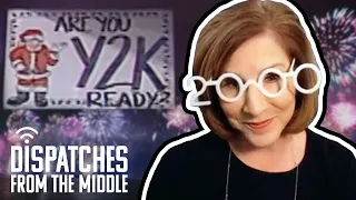 Why Was Y2K Such A Huge Deal? Remembering The Panic 20 Years Later || Dispatches From The Middle