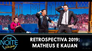 Retrospectiva 2019: Matheus e Kauan | The Noite (22/01/20)