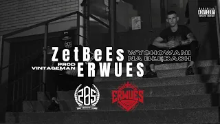 ZetBeEs -Wychowani Na Błędach ft Erwues /Prod.Vintageman /Dj Gondek/Official Video 🎥