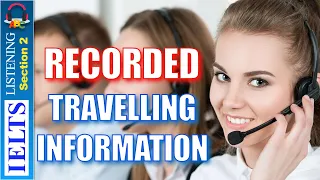 Cambridge IELTS Listening Practice | Section 2 | Recorded Travelling Information