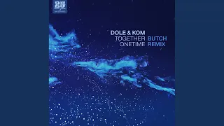 Together Onetime (Butch Remix)