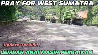 PRAY FOR SUMBAR‼️LEMBAH ANAI MASIH DIJAGA KETAT DAN PERBAIKAN JALAN MASIH DIKEBUT SAMPAI TANGGAL 21