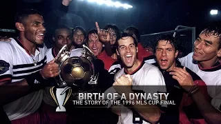 Birth of a Dynasty: The Story of the 1996 MLS Cup Final
