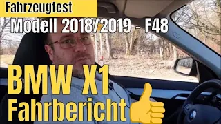 BMW X1 F48 Fahrzeugtest & Fahrbericht kann mich der neue überzeugen?